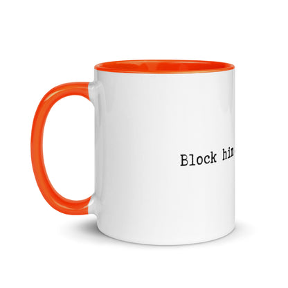 "Block Him" Mug