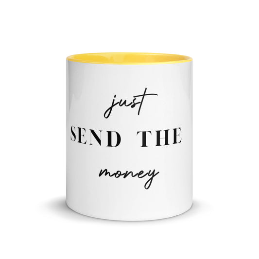 "Send The Money" Mug