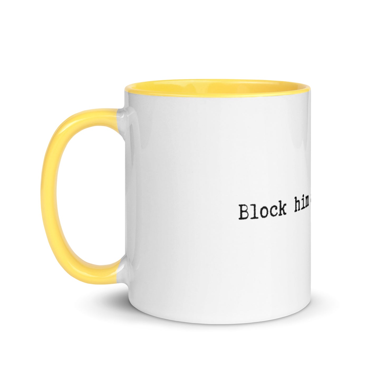 "Block Him" Mug
